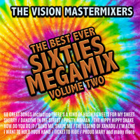 Vision Mastermixers - The Best Ever Sixties Megamix (Volume 2)