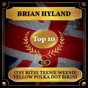 Brian Hyland - Itsy Bitsy Teenie Weenie Yellow Polka Dot Bikini (UK Chart Top 10 - No. 8)