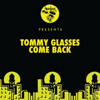 Tommy Glasses - Come Back