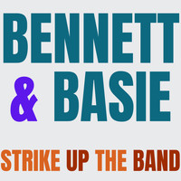 Tony Bennett with Count Basie and His Orchestra - Strike Up the Band