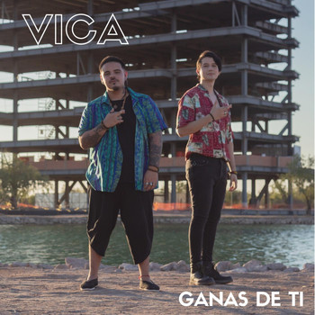 Vica - Ganas de Ti