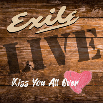 Exile - Kiss You All Over (Live)