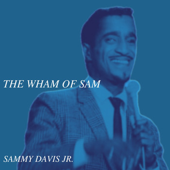 Sammy Davis Jr. - The Wham of Sam