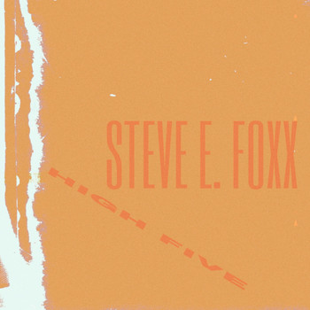 Steve E. Foxx - High Five