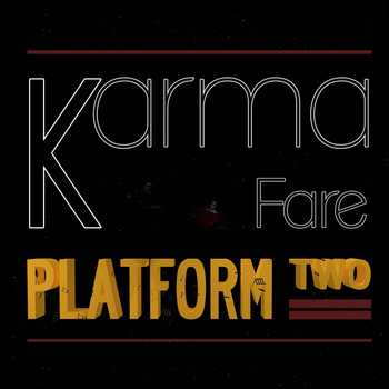 Platform Two - Karma Fare