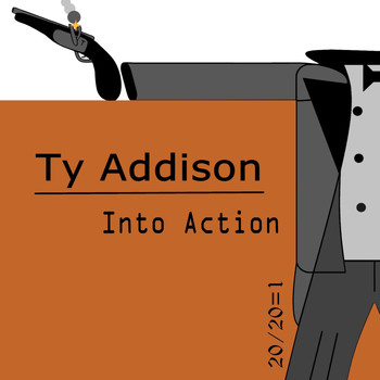Ty Addison - Into Action