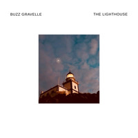 Buzz Gravelle - The Lighthouse