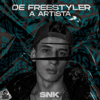 SNK - De Freestyler a Artista