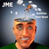 Jme - Sanitize Your Head