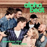 Alphabeat - Sometimes 2020 (Justus Remix)