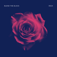 Blend The Blocs - Deja