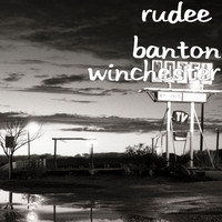 Rudee  Banton - Winchester (Explicit)