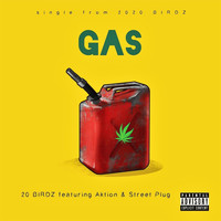 20 Birdz - Gas (feat. Aktion & Mdm Street Plug) (Explicit)