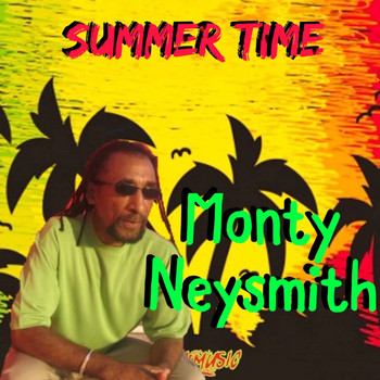 Monty Neysmith - Summertime