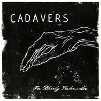 Cadavers - In Bloody Technicolor (Explicit)