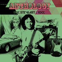 10cc, Eric Stewart - Anthology
