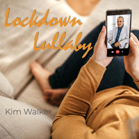Kim Walker - Lockdown Lullaby