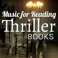 Various Artists - Music for Reading Books: Thriller