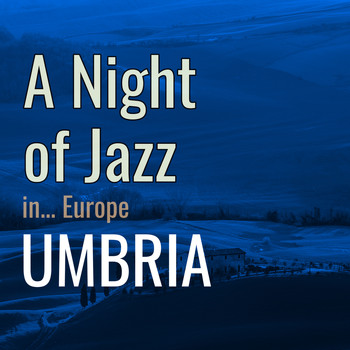 Various Artists - A Night of Jazz in Europe: Umbria