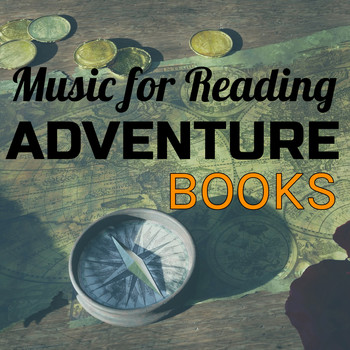 Various Artists - Music for Reading Books: Adventure