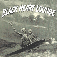 Black Heart Blisters - Black Heart Lounge