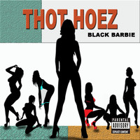 Black barbie - Thot Hoez (Explicit)