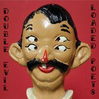 Loaded Poets - Double Evil