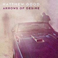 Matthew Good - Arrows of Desire