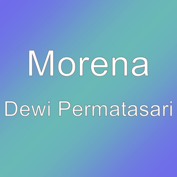 Morena - Dewi Permatasari