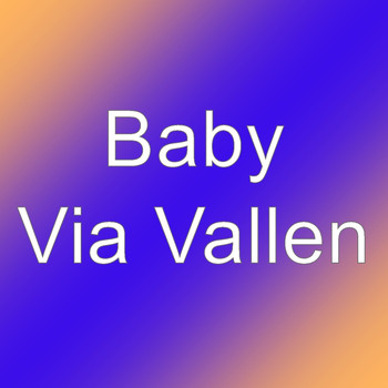 Baby - Via Vallen