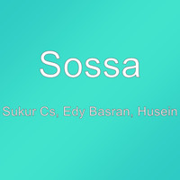 Sossa - Sukur Cs, Edy Basran, Husein