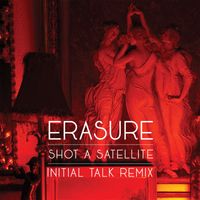 Erasure - Shot A Satellite ((Initial Talk Remix))