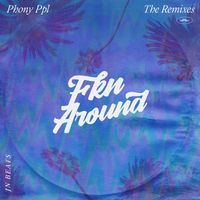 Phony Ppl - Fkn Around (JnBeats Remix [Explicit])