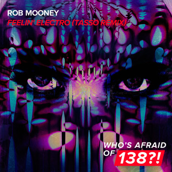 Rob Mooney - Feelin' Electro (Tasso Remix)