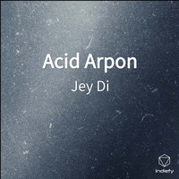 Jey Di - Acid Arpon