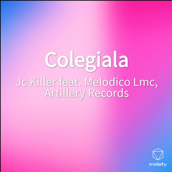 Jc Killer featuring Melodico Lmc and Artillery Records - Colegiala