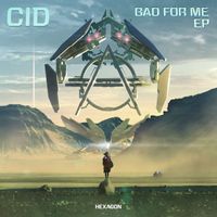 Cid - Bad For Me EP