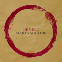 Marta Sui Tubi - De vino