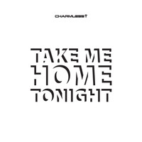 Charmless i - Take Me Home Tonight