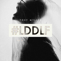 Foxy Myller - LDDLF
