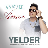 Yelder El Dinámico - La Magia Del Amor
