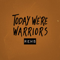 Rews - Today We're Warriors