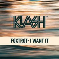 Foxtrot - I Want It