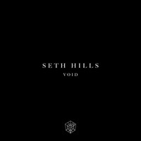 Seth Hills - Void