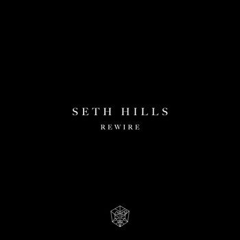 Seth Hills - Rewire