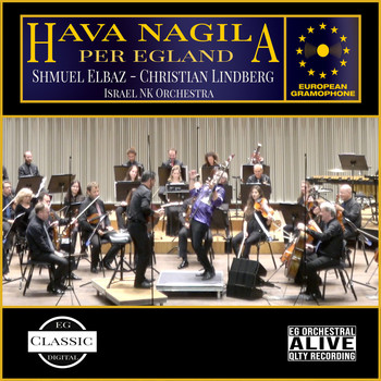 Christian Lindberg, Israel NK orchestra, Per Egland and Shmuel Elbaz - Hava Nagila Variations