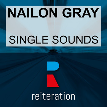 Nailon Gray - Single Sounds
