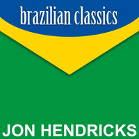 Jon Hendricks - Brazilian Classics