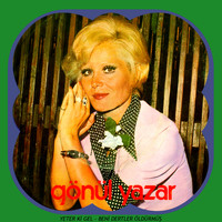Gönül Yazar - Yeter Ki Gel