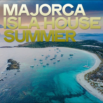 Various Artists - Majorca Isla House Summer (Explicit)